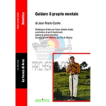 Guidare il proprio mentale